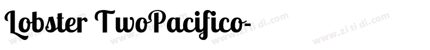 Lobster TwoPacifico字体转换